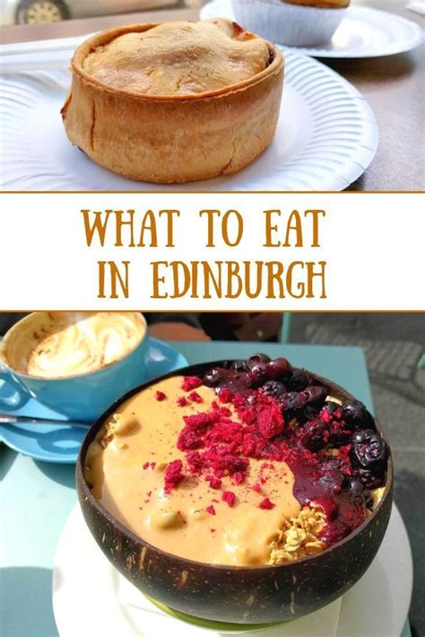 What To Eat In Edinburgh Guide 12 Must Try Food Edinburgh Scotland Food Edinburgh Travel