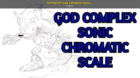 Update God Complex Sonic Chromatic Scale [friday Night Funkin