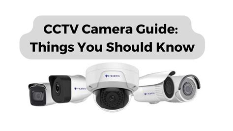 CCTV Camera Guide Things You Should Keep In Mind When Buying One For