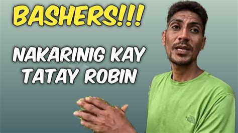 BASHERS NAKARINIG NG SALITA KAY TATAY ROBIN KalingapRabOfficial YouTube