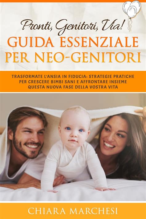 Amazon Pronti Genitori Via Guida Essenziale Per Neo Genitori