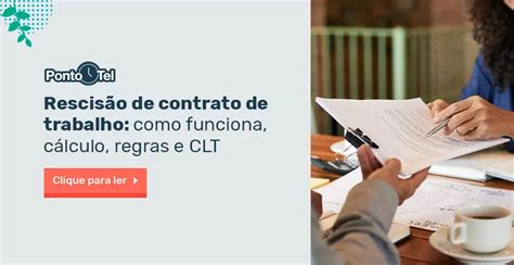 Rescis O Do Contrato De Trabalho Como Funciona C Lculo Regras Da Clt