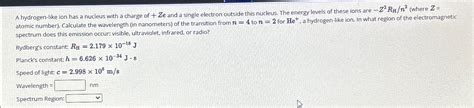 A hydrogen-like ion has a nucleus with a charge of | Chegg.com