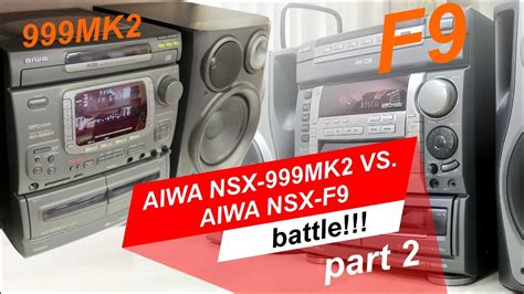 Aiwa Nsx Mk Vs Aiwa Nsx F Part Youtube