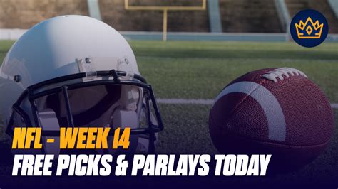 Free NFL Picks And Parlays For Week Fourteen 2023 The Parlay King