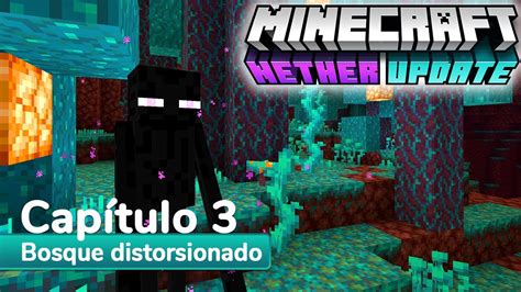 Minecraft Survival Cap Tulo Bosque Distorsionado Youtube