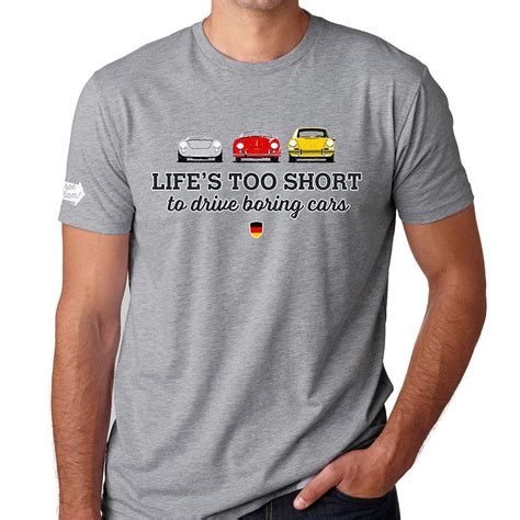 Lifes Too Short To Drive Boring Cars Porsche T Shirt Carpeviam