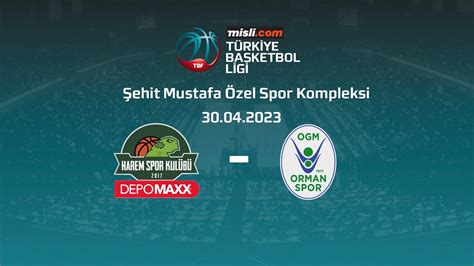 Depomaxx Harem Spor OGM Ormanspor Misli TBL 27 Hafta YouTube