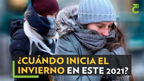 Cu Ndo Inicia El Invierno En Este