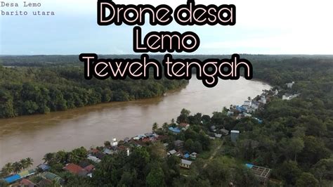 Desa Lemo Drone Teweh Tengah Barito Utara Kalteng YouTube