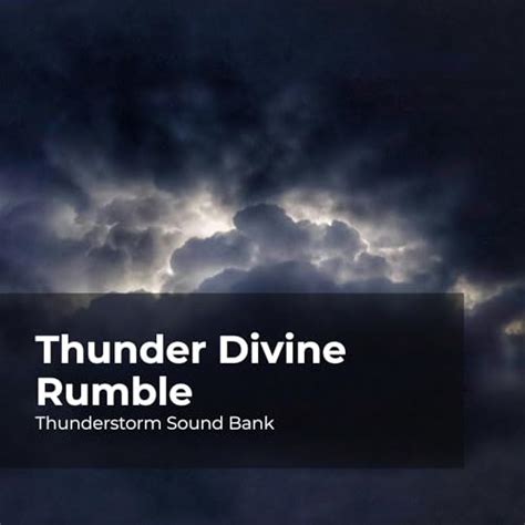 Thunder Divine Rumble By Thunderstorm Sound Bank Sounds Of