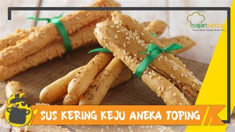 Resep Sus Kering Keju Aneka Topping Enak Buat Jadi Camilan YouTube