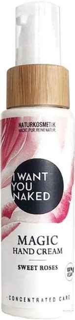 I Want You Naked Magic Hand Cream Крем для рук Sweet Roses купить