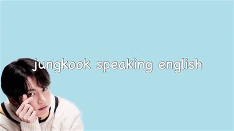 Jungkook Speaking English Compilation Youtube