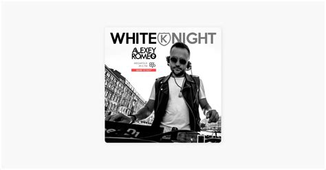 Alexey Romeo Alexey Romeo White Knight Tr N