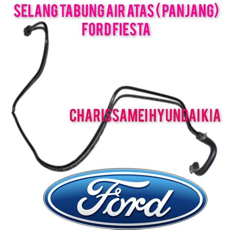 Jual SELANG TABUNG RADIATOR FORD FIESTA MK6 ATAS PANJANG Shopee Indonesia