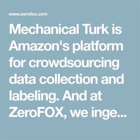 Mechanical Turk Is Amazon S Platform For Crowdsourcing Data Collection