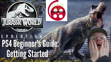 Jurassic World Evolution Ps Beginners Guide Getting Started Youtube