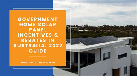 Government Home Solar Panel Incentives Rebates In Australia 2022