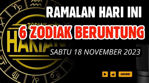 ZODIAK YANG BERUNTUNG HARI SABTU 18 NOVEMBER LENGKAP DAN AKURAT YouTube