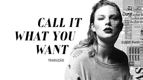 Taylor Swift Call It What You Want Legendadotradução Youtube