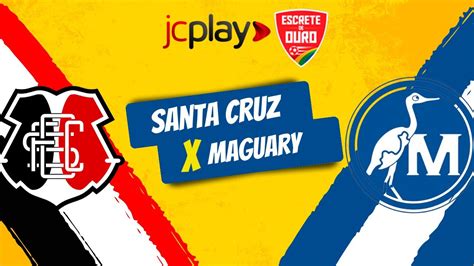 Santa Cruz X Maguary Ao Vivo Pelo Campeonato Pernambucano A R Dio