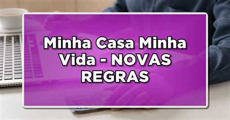 Impacto Da Nova Regra Do Minha Casa Minha Vida Para Beneficiários Do