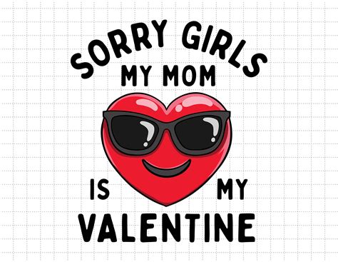 Sorry Girls My Mom Is My Valentine Valentines Day Svg Happy Etsy