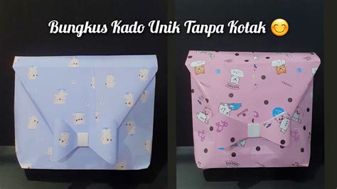 Cara Membungkus Kado Cara Bungkus Kado Unik Tanpa Kotak Lagi T Wrapping Diy T Bag