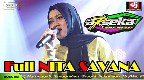 Full Nita Savana Arseka Music Ars Audio Lighting Dj Dila Jaya