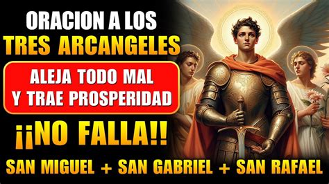 Oracion A Los Tres Arcangeles Aleja Todo Mal Y Trae Prosperidad