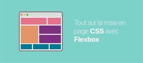 Tuto Flexbox Mise En Page Flexible En Css Avec Css 3 Sur