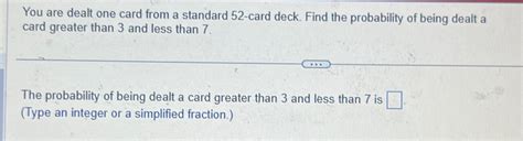 Solved You Are Dealt One Card From A Standard 52 Card Deck Chegg