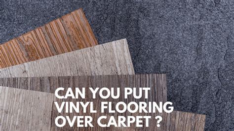 Can You Put Vinyl Flooring Over Carpet Construction How