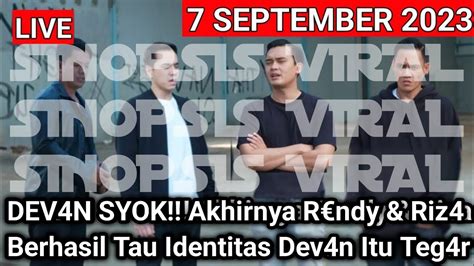 LIVE IKATAN CINTA HARI INI DEVAN SYOK Akhirnya Rendy Riza Berhasil