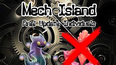 My Singing Monsters Mech Island Final Update Individuals YouTube