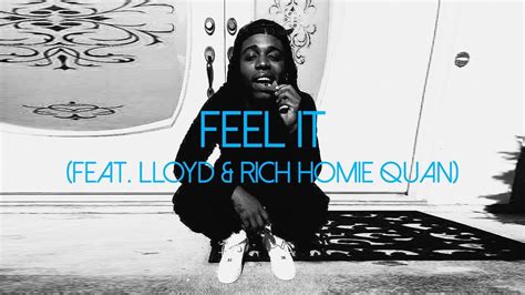 Jacquees Feel It Feat Lloyd Rich Homie Quan Lyrics Music To