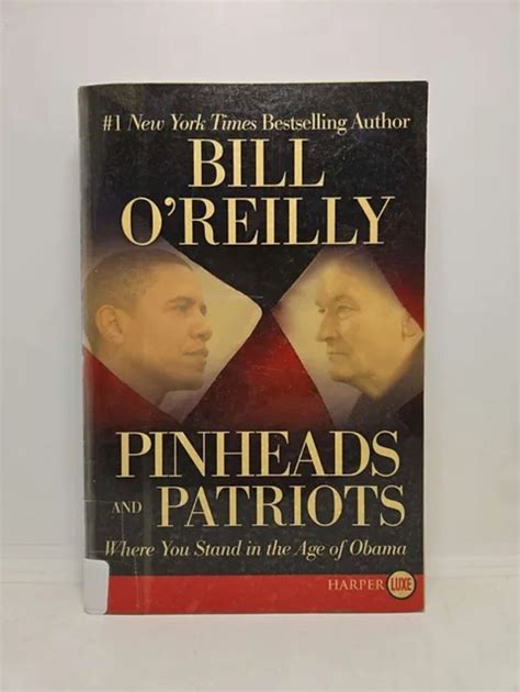 Pinheads and Patriots: Where You Stand in the Age of Obama Paperback ...