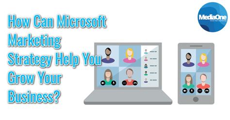 How Can Microsoft Marketing Strategy Help You Grow Your Business