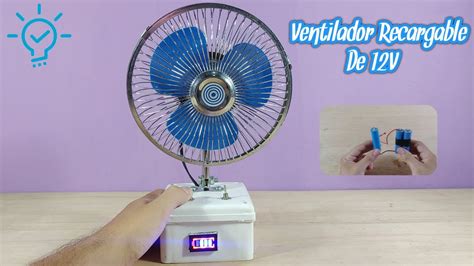 Como Hacer Un Ventilador Recargable Youtube