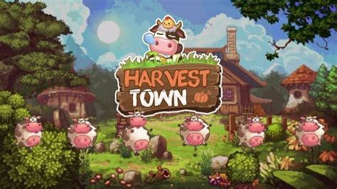 Harvest Town Beginners Guide Tips Tricks And Strategies To Become A