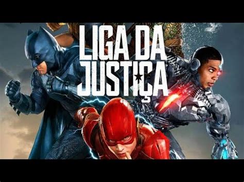 Como Assistir O Filme Liga Da Justi A Completo E Dublado Youtube