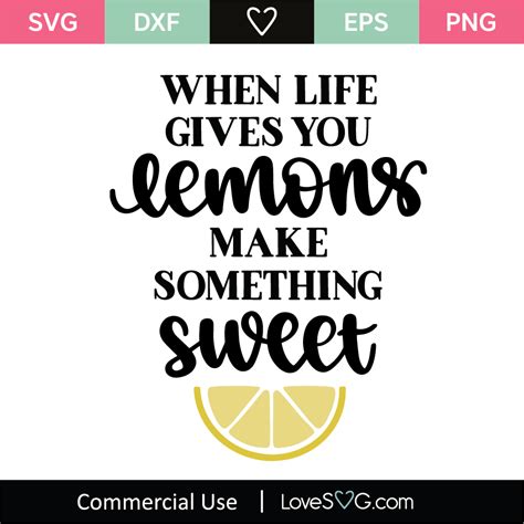 When Life Gives You Lemons Make Something Sweet SVG Cut File Lovesvg