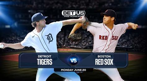 Tigers Vs Red Sox June 20 Predictions Preview Odds And Picks