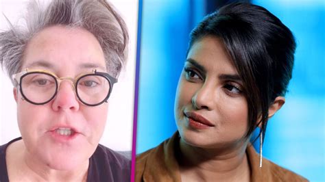 Rosie Odonnell Apologizes To Priyanka Chopra After Thinking Her Father