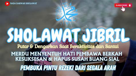 Sholawat Jibril Pembuka Pintu Rezeki Merdu Menyentuh Hati Pembawa