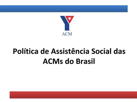 Ppt Pol Tica De Assist Ncia Social Das Acms Do Brasil Powerpoint