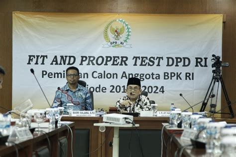 Dpd Ri Segera Putuskan Hasil Fit And Proper Test Calon Anggota Bpk Ri