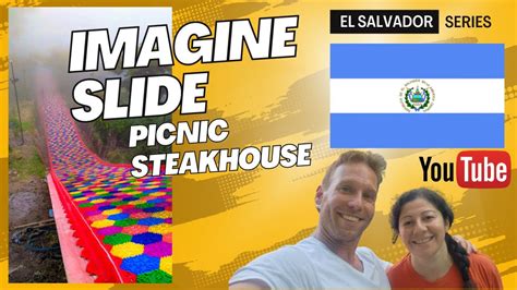 El Salvador Series Rainbow Slide At Picnic Steakhouse Youtube