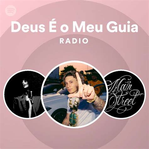 Deus É o Meu Guia Radio playlist by Spotify Spotify